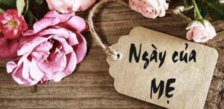 Nguồn gốc và ý nghĩa Ngày của mẹ (11/5) Nguồn gốc và ý nghĩa Ngày của mẹ (11/5)